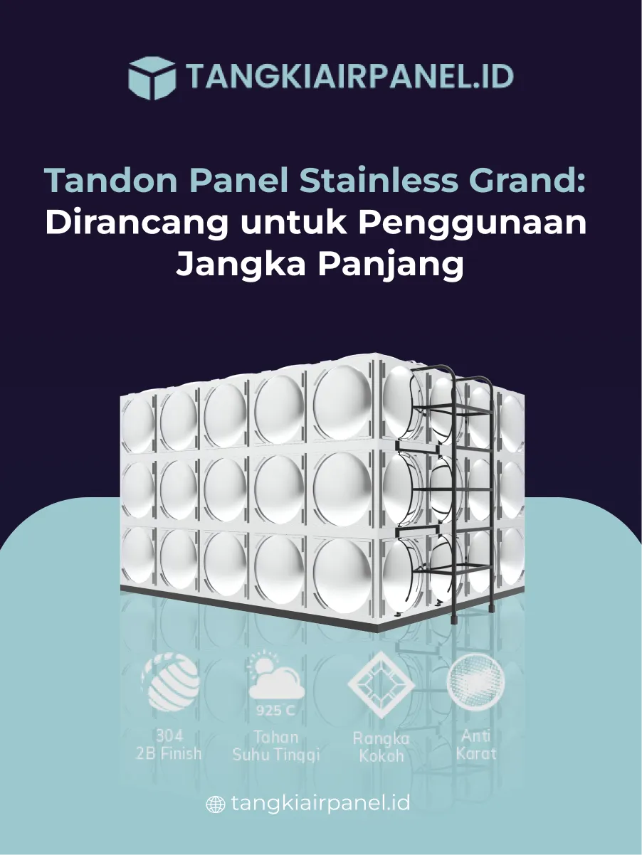 Tandon Panel Stainless Grand Dirancang untuk Penggunaan Jangka Panjang