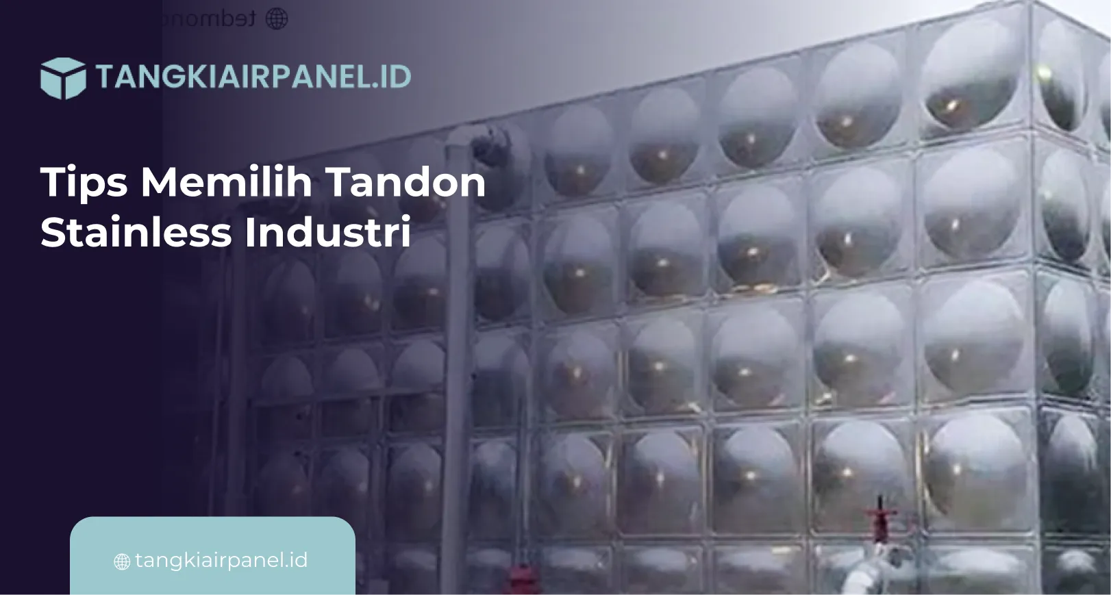 Tips Memilih Tandon Stainless Industri