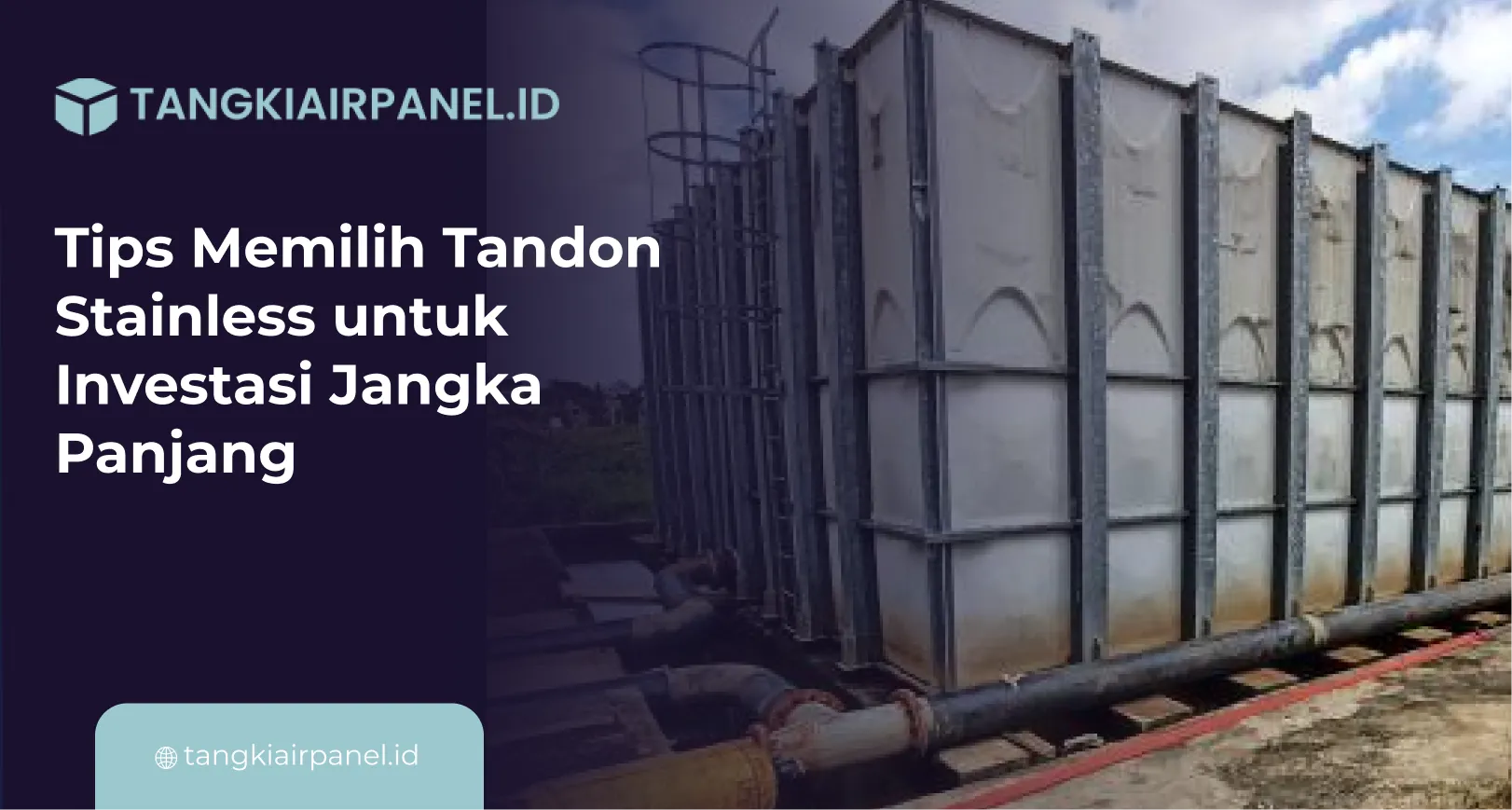 Tips Memilih Tandon Stainless untuk Investasi Jangka Panjang