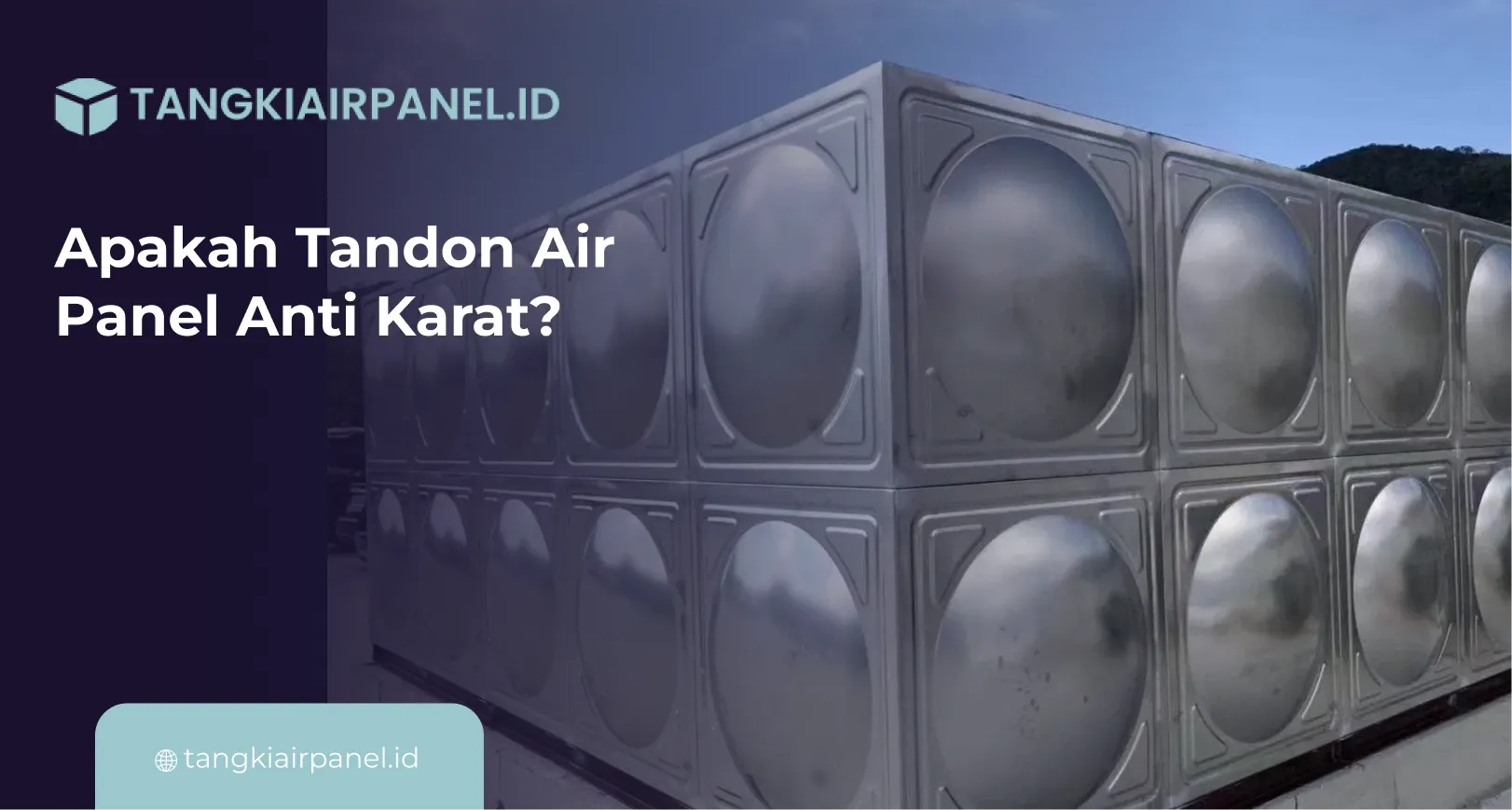 Apakah Tandon Air Panel Anti Karat_